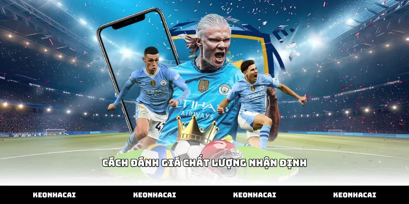 Áp dụng cách đánh giá chất lượng nhận định qua bảng số liệu