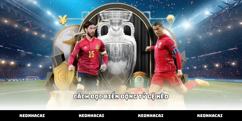 Hướng dẫn cách đọc biến động tỷ lệ kèo tại nhà cái