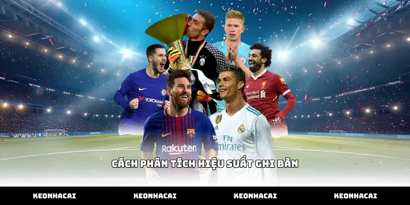 Thực hiện cách phân tích hiệu suất ghi bàn dựa trên dữ liệu