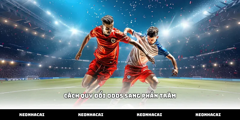 Áp dụng cách quy đổi odds sang phần trăm vào soi kèo