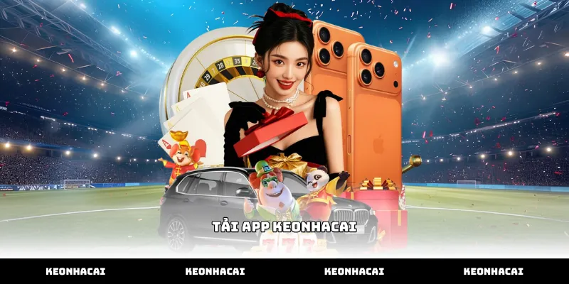 Thực hiện Tải App keonhacai đơn giản trên điện thoại di động